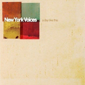 New York Voices - A Day Like This (2007) 