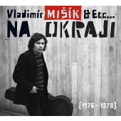 Vladimír Mišík & Etc... - Na okraji  (1976-1978) (2022)
