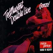 Ted Nugent - Double Live Gonzo 