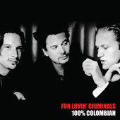 Fun Lovin' Criminals - 100% Columbian (Limited Edition 2018) – Vinyl 