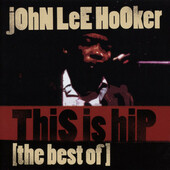 John Lee Hooker - This Is Hip (The Best Of) /2CD, 1999