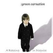 Green Carnation - A Blessing In Disguise 