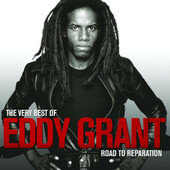 Eddy Grant - Very Best Of Eddy Grant Road To Reparation (2008)