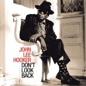 John Lee Hooker - Don't Look Back (2007) 