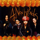 4 Non Blondes - Bigger, Better, Faster, More! (1992) 