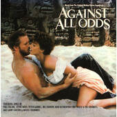 Soundtrack - Against All Odds / Všemu navzdory (Music From The Original Motion Picture Soundtrack, 1984)