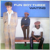 Fun Boy Three - Waiting (Edice 2022) - Vinyl