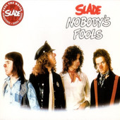 Slade - Nobody's Fool (Remastered) 