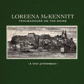 Loreena McKennitt - Troubadours On The Rhine (A Trio Performance) /2012