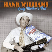 Hank Williams - Only Mother's Best (2020) – Vinyl