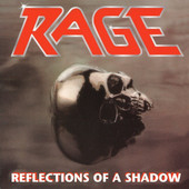 Rage - Reflections Of A Shadow (Reedice 2016) 