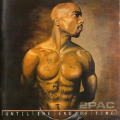 2Pac - Until The End Of Time (2001) 