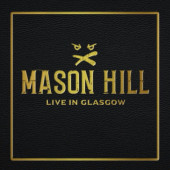 Mason Hill - Live In Glasgow (2022)