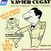 Xavier Cugat And His Waldorf-Astoria Orchestra - South America, Take It Away! 