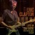 Eric Clapton - Live In San Diego With Special Guest JJ Cale (2016) - Vinyl 