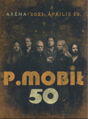 P. Mobil - P. Mobil 50 - Aréna 2023. Április 30. /Arena 30. duben 2023 (2023) /DVD