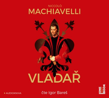 Niccoló Machiavelli - Vladař (MP3, 2019)