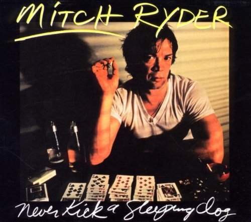 Mitch Ryder - Never Kick A Sleeping Dog (Edice 2012)