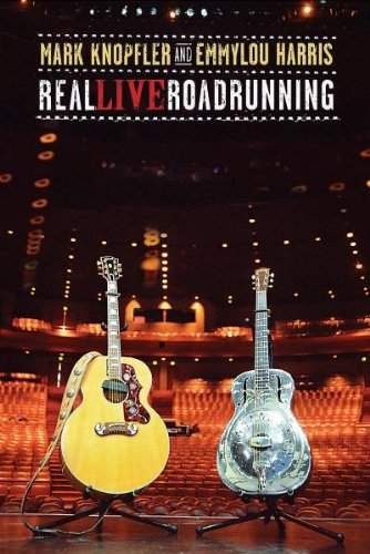 Mark Knopfler And Emmylou Harris - Real Live Roadrunning (2006) /DVD