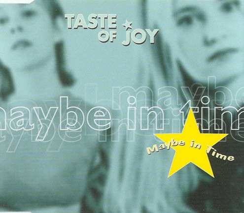 Taste Of Joy - Maybe In Time (CDS) 