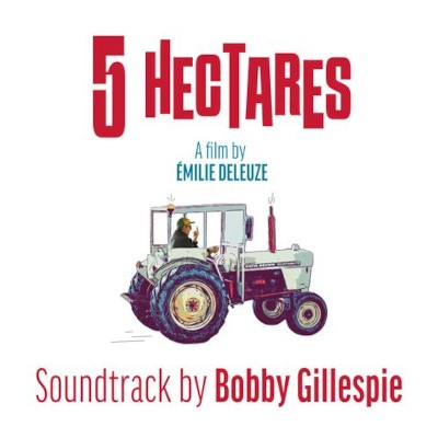 Soundtrack / Bobby Gillespie - 5 Hectares (2024) - Vinyl