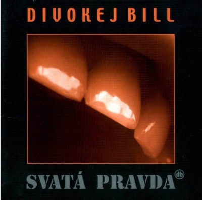 Divokej Bill - Svatá pravda (Remaster 2023) - Vinyl