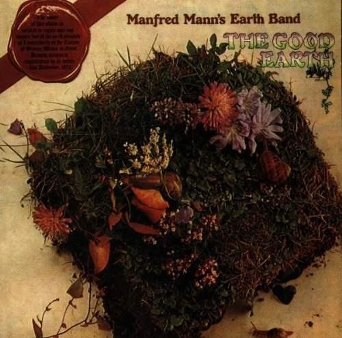 Manfred Mann's Earth Band - Good Earth (Remaster 2008)