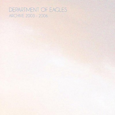 Department Of Eagles - Archive 2003-2006 (2010) 