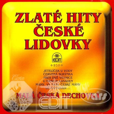 Malá Česká Dechovka - Zlaté Hity České Lidovky 