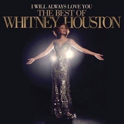 Whitney Houston - I Will Always Love You: The Best Of Whitney Houston (2012) 