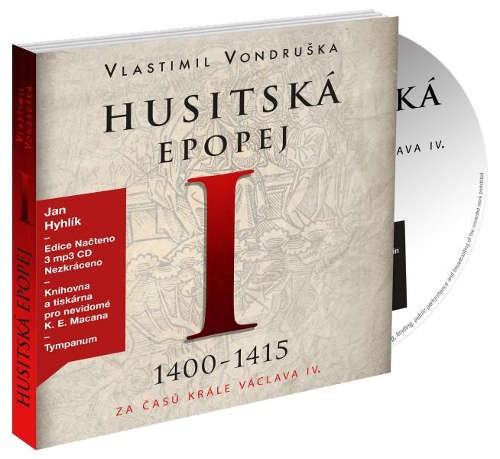 Vlastimil Vondruška / Jan Hyhlík - Husitská epopej I.: Za časů krále Václava IV. (1400-1415) /3CD, MP3 