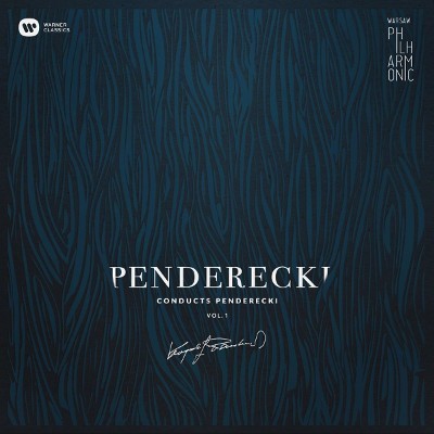 Krzysztof Penderecki / Warsaw Philharmonic Choir & Orchestra - Warsaw Philharmonic: Penderecki Conducts Penderecki Vol. 1 (2016) 