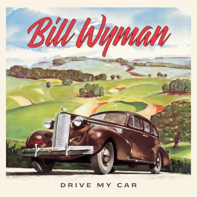 Bill Wyman - Drive My Car (2024) /Digipack