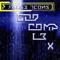 False Icons - God Complex 