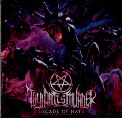 Thy Art Is Murder - Decade Of Hate (Live In Melbourne 2023) /2023