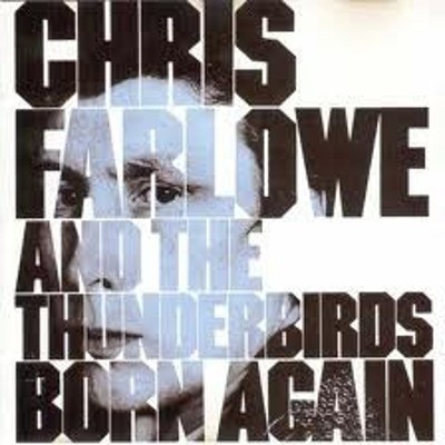 Chris Farlowe & The Thunderbirds - Born Again (Edice 2000) 