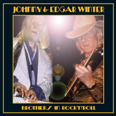 Johnny And Edgar Winter - Brothers In Rock'N'Roll (2017)