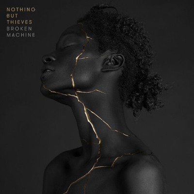 Nothing But Thieves - Broken Machine (Deluxe Edition, 2017) 