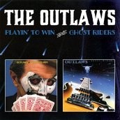 Outlaws - Playin' To Win/Ghost Riders 