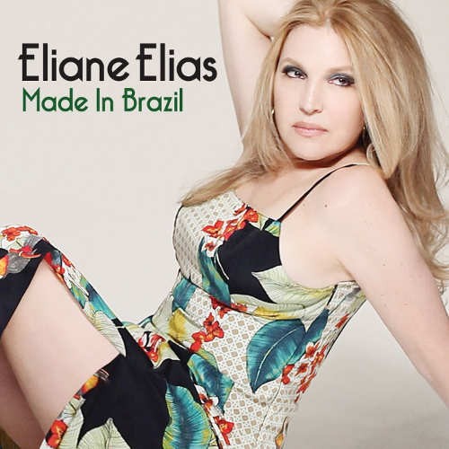 Eliane Elias - Made In Brazil (2015) 