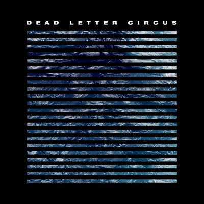 Dead Letter Circus - Dead Letter Circus (2018) 