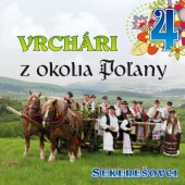 Sekerešovci - 4. - Vrchári z okolia Poľany (2015)
