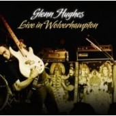 Glenn Hughes - Live In Wolverhampton 