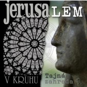 Jerusalem - V kruhu / Tajná zahrada (Remaster 2022) /2CD