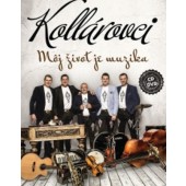 Kollárovci - Moj Život Je Muzika (CD + DVD) 