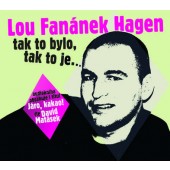 Lou Fanánek Hagen - Tak to bylo, tak to je/MP3 