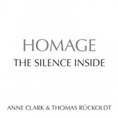 Anne Clark & Thomas Rückoldt - Homage The Silence Inside (Edice 2021)