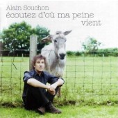 Alain Souchon - Écoutez D'Ou Ma Peine Vient (2008)