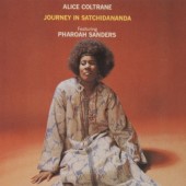 Alice Coltrane Featuring Pharoah Sanders - Journey In Satchidananda (Edice 1997) 