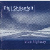 Phil Shöenfelt & Southern Cross - Blue Highway  (2015) CZ